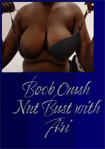 Boob Crush Nut Bust with Ari - mangoporn.net on unlisto.com