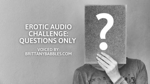 Erotic Audio Challenge: Questions Only - tube8.com on unlisto.com