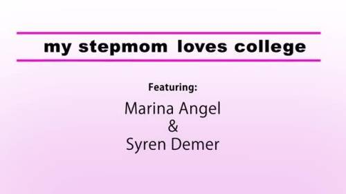 Moms Teach Sex Syren De Mer, Marina Angel (My Stepmom Loves College) - new.porneq.com on unlisto.com