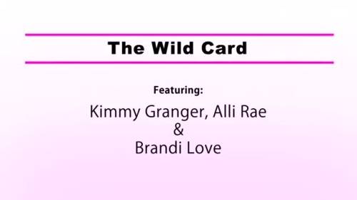 MomsTeachSex Alli Rae Brandi Love Kimmy Granger The Wild Card 08 12 15 rq - new.porneq.com on unlisto.com